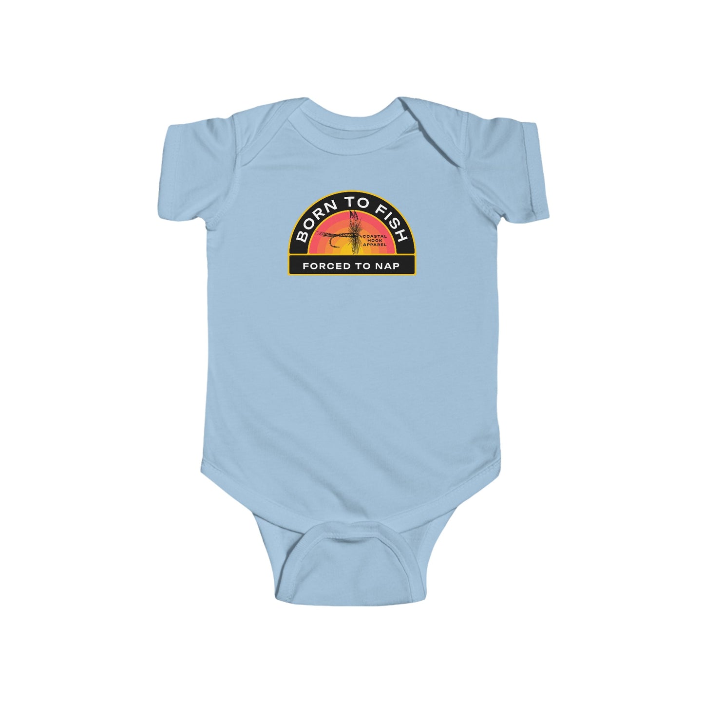 Born to Fish Forced To Nap Infant Onesie