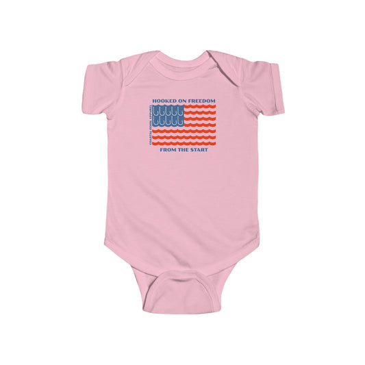 Hooked On Freedom From the Start Infant Onesie