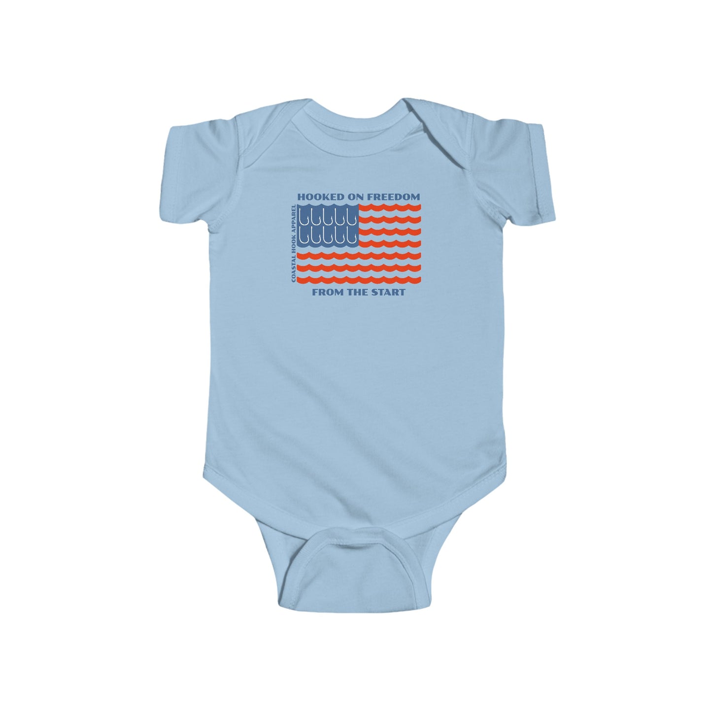 Hooked On Freedom From the Start Infant Onesie