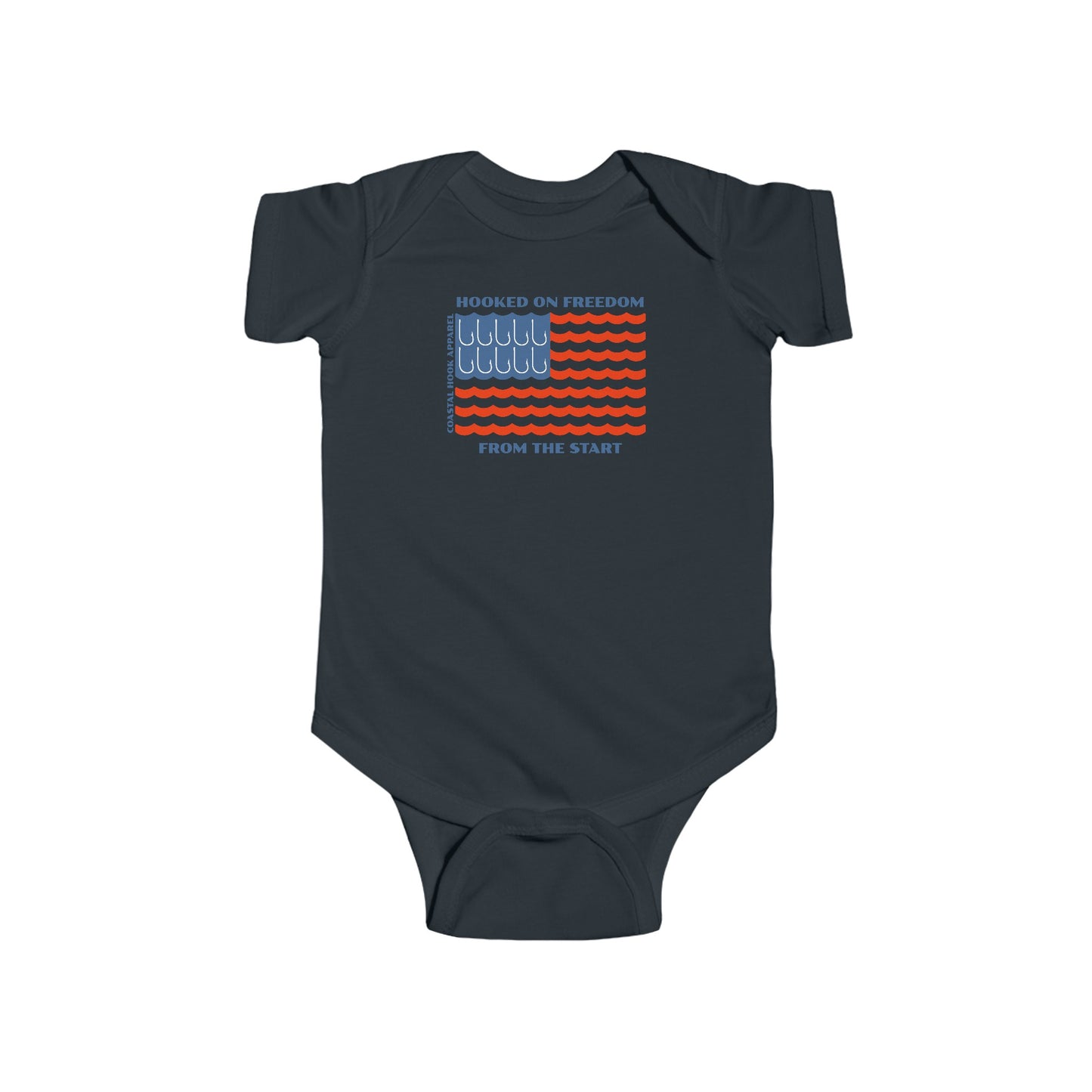 Hooked On Freedom From the Start Infant Onesie